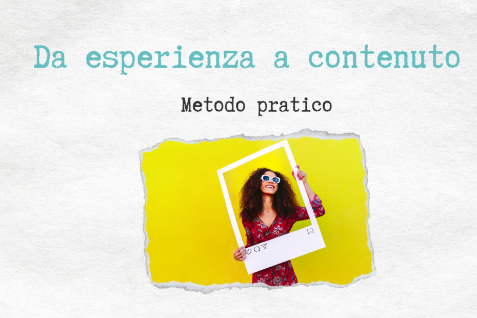 da esperienza a contenuto