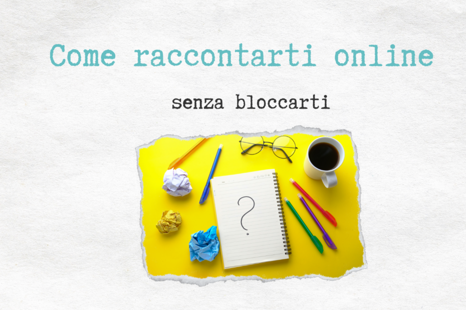 come raccontarti online